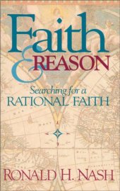 book Faith and Reason : Searching for a Rational Faith