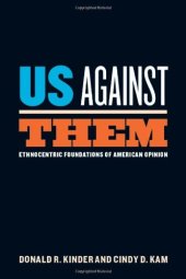 book Us Against Them: Ethnocentric Foundations of American Opinion (Chicago Studies in American Politics)