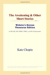 book The Awakening & Other Short Stories (Webster's Korean Thesaurus Edition)