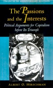 book The passions and the interests: Political arguments for capitalism before its triumph