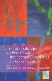 book Deinstitutionalization And People With Intellectual Disabilities: In And Out Of Institutions