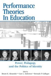 book Performance Theories in Education: Power, Pedagogy, and the Politics of Identity