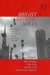 book Bright Satanic Mills: Universities, Regional Development and the Knowledge Economy