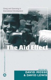 book The Aid Effect: Ethnographies of Development Practice and Neo-liberal Reform (Anthropology, Culture and Society)