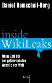 book Inside WikiLeaks: Meine Zeit bei der gefahrlichsten Website der Welt