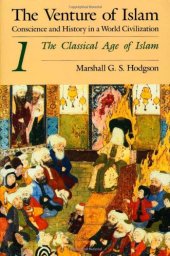 book The Venture of Islam, Volume 1: The Classical Age of Islam