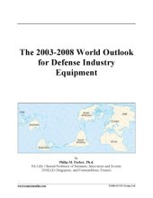 book 2003-2008 World Outlook for Defense Industry Equipment