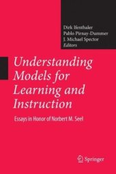 book Understanding Models for Learning and Instruction:: Essays in Honor of Norbert M. Seel