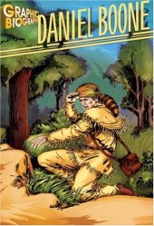 book Daniel Boone, Graphic Biography (Saddleback Graphic Biographies)