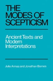 book The Modes of Scepticism: Ancient Texts and Modern Interpretations