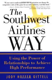 book The Southwest Airlines Way : Using the Power of Relationships to Achieve High Performance