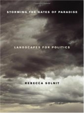 book Storming the Gates of Paradise: Landscapes for Politics