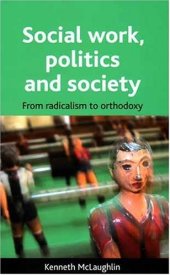 book Social work, politics and society: From Radicalism to Orthodoxy