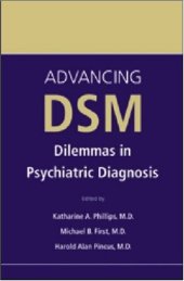 book Advancing DSM: Dilemmas in Psychiatric Diagnosis