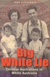 book Big White Lie: Chinese Australians in White Australia