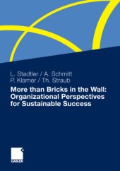 book More than Bricks in the Wall: Organizational Perspectives for Sustainable Success: A tribute to Professor Dr. Gilbert Probst