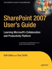 book SharePoint 2007 User's Guide: Learning Microsoft's Collaboration and Productivity Platform