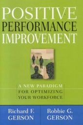 book Positive Performance Improvement: A New Paradigm for Optimizing Your Workforce