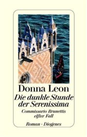 book Die dunkle Stunde der Serenissima. Commissario Brunettis elfter Fall