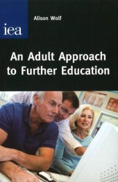 book An Adult Approach to Further Education: How to Reverse the Destruction of Adult and Vocational Education