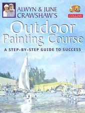 book Alwyn and June Crawshaw's Outdoor Painting Course