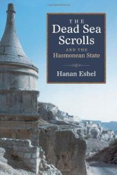 book The Dead Sea Scrolls and the Hasmonean State (Studies in the Dead Sea Scrolls and Related Literature)