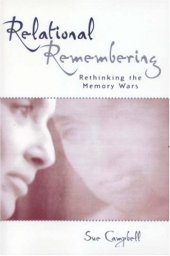 book Relational Remembering: Rethinking the Memory Wars (Feminist Constructions)