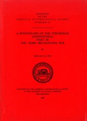 book A monograph of the Ithomiidae (Lepidoptera) Part III: The tribe Mechanitini Fox (Memoirs - American Entomological Society)