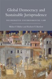 book Global Democracy and Sustainable Jurisprudence: Deliberative Environmental Law