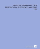 book Irrational Numbers and Their Representation by Sequences and Series (First edition, 1906)