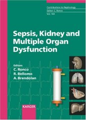 book Sepsis, Kidney And Multiple Organ Dysfunction: 3rd International Course on Critical Care Nephrology, Vicenza, June 2004 (Contributions to Nephrology)