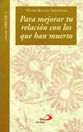 book Para Mejorar Tu Relacion con los que Han Muerto (coleccion CRECER, 5)