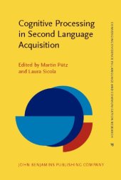 book Cognitive Processing in Second Language Acquisition: Inside the Learner's Mind (Converging Evidence in Language and Communication Research (Celcr))