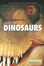 book The Mesozoic Era: Age of Dinosaurs (The Geologic History of Earth)