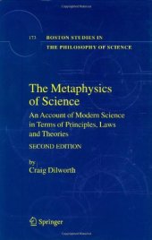 book The Metaphysics of Science: An Account of Modern Science in terms of Principles, Laws and Theories