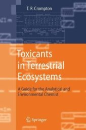 book Toxicants in Terrestrial Ecosystems: A Guide for the Analytical and Environmental Chemist