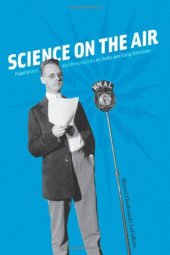 book Science on the Air: Popularizers and Personalities on Radio and Early Television