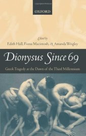 book Dionysus since 69: Greek Tragedy at the Dawn of the Third Millennium