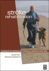 book Stroke Rehabilitation - Guidelines for Exercise and Training to Optimize Motor Skill