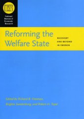 book Reforming the Welfare State: Recovery and Beyond in Sweden (National Bureau of Economic Research Conference Report)