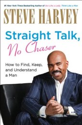 book Straight Talk, No Chaser: How to Find, Keep, and Understand a Man