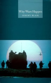 book Why Wars Happen (Reaktion Books - Globalities)