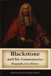 book Blackstone and His Commentaries: Biography, Law, History