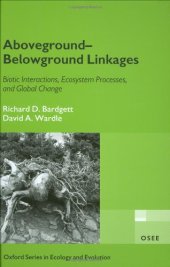 book Aboveground-Belowground Linkages: Biotic Interactions, Ecosystem Processes, and Global Change (Oxford Series in Ecology and Evolution)