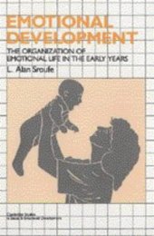 book Emotional Development: The Organization of Emotional Life in the Early Years