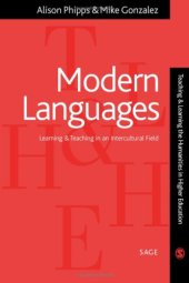 book Modern Languages: Learning and Teaching in an Intercultural Field (Teaching and Learning the Humanities Series)