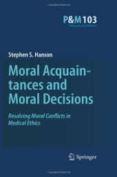 book Moral Acquaintances and Moral Decisions: Resolving Moral Conflicts in Medical Ethics