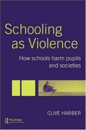 book Schooling as Violence: How Schools Harm Pupils and Societies