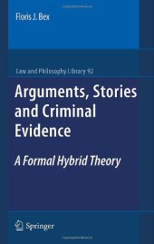 book Arguments, Stories and Criminal Evidence: A Formal Hybrid Theory