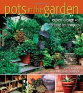 book Pots in the Garden: Expert Design and Planting